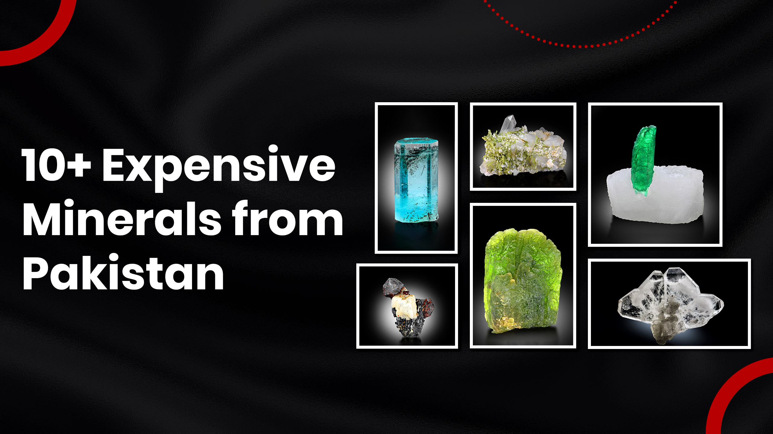 10+ Expensive Minerals from Pakistan