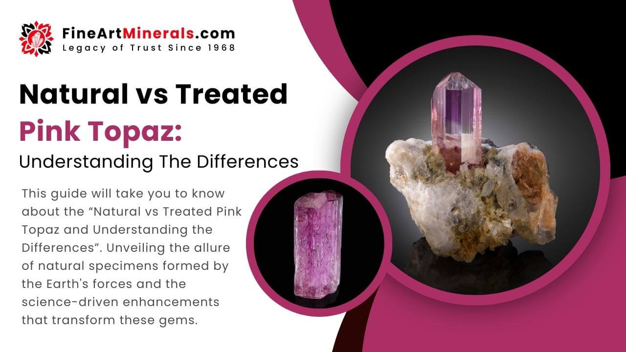 Natural vs Treated Pink Topaz Understanding the Differences