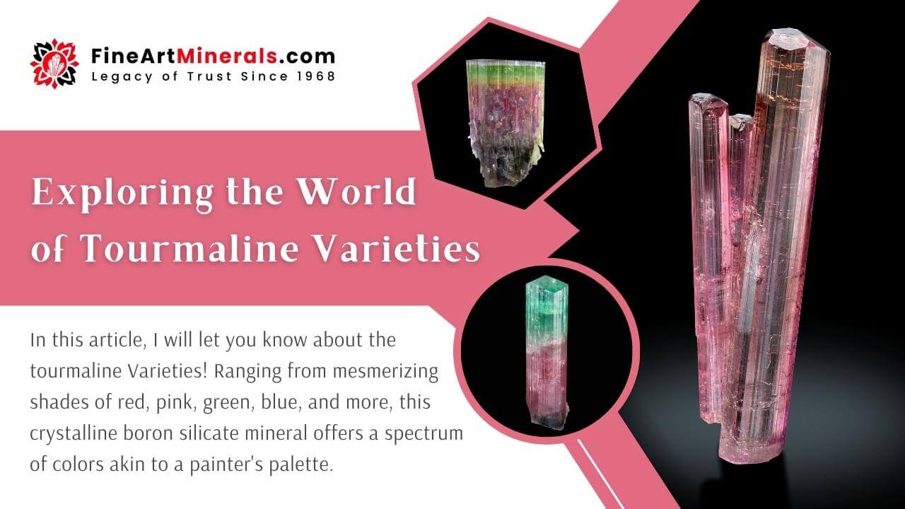 Exploring the World of Tourmaline Varieties